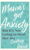 Mama's Got Anxiety
