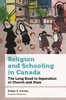 Religion and Schooling in Canada: The Long Road to Separation of Church and State (Education)