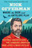 Where the Deer and the Antelope Play: The Pastoral Observations of One Ignorant American Who Likes to Walk Outside
