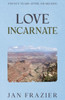 Love Incarnate: Twenty Years After Awakening
