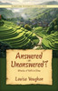 Answered or Unanswered: Miracles of Faith in China (Scripture Testimony Collection)