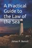 A Practical Guide to the Law of the Sea