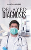 Delayed Diagnosis