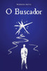 O Buscador: No Caminho da Liberdade Espiritual (Portuguese Edition)