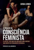 A criação da consciência feminista (Portuguese Edition)