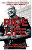 The Ride of My Life: From Street Gangs to Motorcycle Clubs to Social Worker