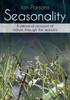 Seasonality: A Personal Account of Nature Through the Seasons
