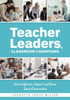 Teacher Leaders, Classroom Champions: How to Influence, Support, and Renew School Communities (Teacher-specific perspectives and leadership strategies for developing collective teacher efficacy)