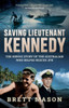 Saving Lieutenant Kennedy: The heroic story of the Australian who helped rescue JFK