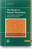 The Physics of Polymer Interactions: A Novel Approach. Application to Rheology and Processing