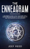 The Enneagram: A Beginner's Guide to Self-Discovery for a Deeper Understanding of Your Personality and Your Behavior in Relationships