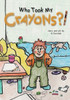 Who Took My Crayons?!
