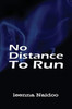 No Distance To Run