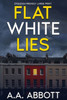 Flat White Lies: Dyslexia-Friendly Psychological Thriller