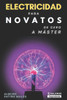 Electricidad para novatos: De cero a máster (Spanish Edition)