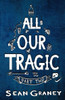 All Our Tragic: Part II - Politics