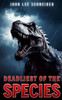 Deadliest Of The Species
