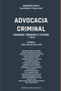 Advocacia Criminal: Passado, Presente e Futuro (Portuguese Edition)