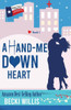 A Hand-Me-Down Heart: Texas General Cozy Cases of Romance, Book 1