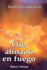 Oro afinado en fuego (Spanish Edition)