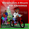 Marquis Gets A Bicycle For Christmas (3) (Marquis Adventures)