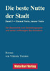 Die beste Nutte der Stadt, Band 3: Einmal Nutte immer Nutte (German Edition)