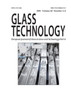 Glass Technology: European Journal of Glass Science and Technology Part A, 2021, Volume 62: European Journal of Glass Science and Technology