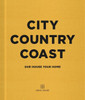 City Country Coast: Our House Your Home