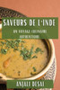 Saveurs de l'Inde: Un Voyage Culinaire Authentique (French Edition)