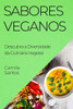 Sabores Veganos: Descubra a Diversidade da Culinária Vegetal (Portuguese Edition)