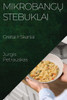 Mikrobangu Stebuklai: Greitai Ir Skaniai (Lithuanian Edition)