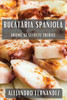 Bucataria Spaniola: Arome ?i Secrete Iberice (Romanian Edition)