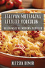 Italyan Mutfagina Lezzetli Yolculuk: Geleneksel ve Modern Tarifler (Turkish Edition)