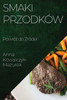 Smaki Przodków: Powrót do Zródel (Polish Edition)