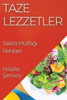 Taze Lezzetler: Salata Mutfagi Rehberi (Turkish Edition)