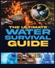 The Ultimate Water Survival Guide: Essential Techniques for Off-Grid Self-Sufficiency