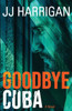 Goodbye Cuba (The Goodbye)
