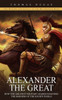 Alexander the Great: The History and Legacy of the Macedonian King (How the Greatest Military Leader Expanded the Borders of the Known World)