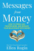 Messages from Money: How to Stress Less, Prosper More, and Reshape Your Relationship with Money