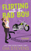 Flirting with the Bad Boy: A Best Friend's Brother Romantic Comedy (Harbor Highlands Series)