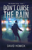 Don't Curse the Rain: (Rain Mystery Trilogy Book 1)