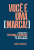 Você E uma marca! (Portuguese Edition)