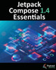 Jetpack Compose 1.4 Essentials: Developing Android Apps with Jetpack Compose 1.4, Android Studio, and Kotlin