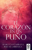 El corazón en un puño (Spanish Edition)