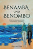 Benamba und Benombo: Eine Abenteuergeschichte menschlicher Zivilisation (Amba und Ombo) (German Edition)
