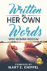 Written in Her Own Words: Wise Woman Wisdom
