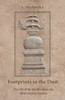 Footprints in the Dust: The Life of the Buddha from the Most Ancient Sources