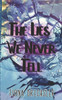 The Lies We Never Tell