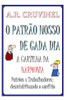 O patrão nosso de cada dia: a cartilha da harmonia (Portuguese Edition)