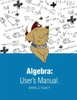 Algebra User Manual: International Edition (Math User's Manual)
